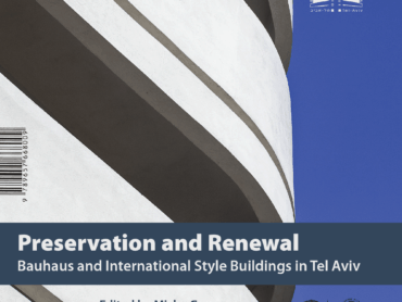 Preservation And Renewal: Bauhaus And International Style Buildings In Tel Aviv