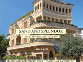 Sand and Splendor: Eclectic Style Architecture in Tel-Aviv — Book
