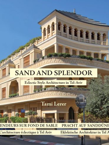 Sand and Splendor: Eclectic Style Architecture in Tel-Aviv — Book