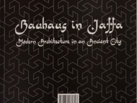 Bauhaus In Jaffa: Modern Architecture in an Ancient City — Book