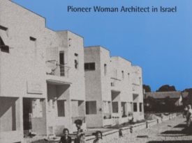 Lotte Cohn: Pioneer Woman Architect in Israel