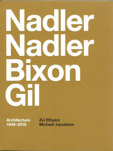 Nadler, Nadler, Bixon & Gil, Architecture 1946-2010