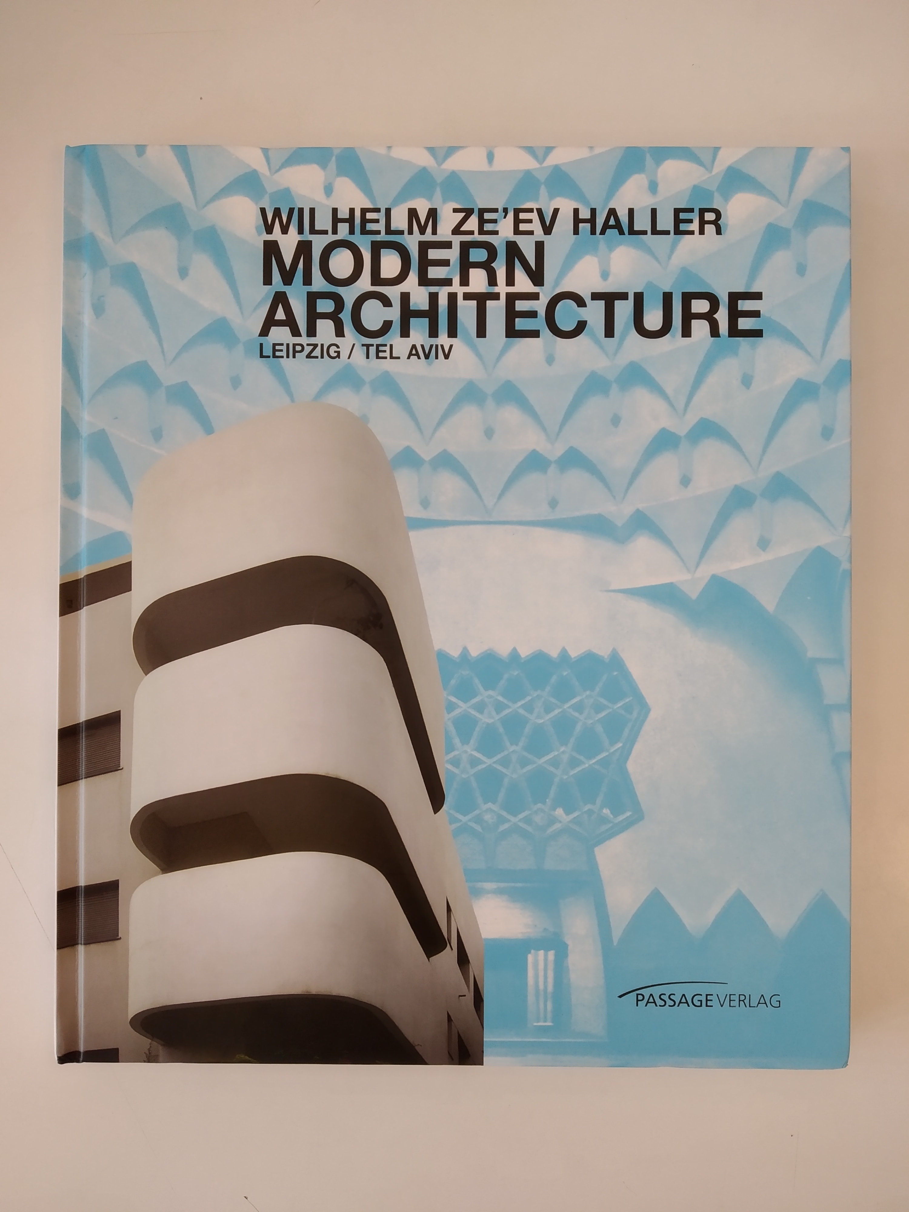 Wilhelm Ze’ev Haller – Modern Architecture Leipzig/Tel Aviv